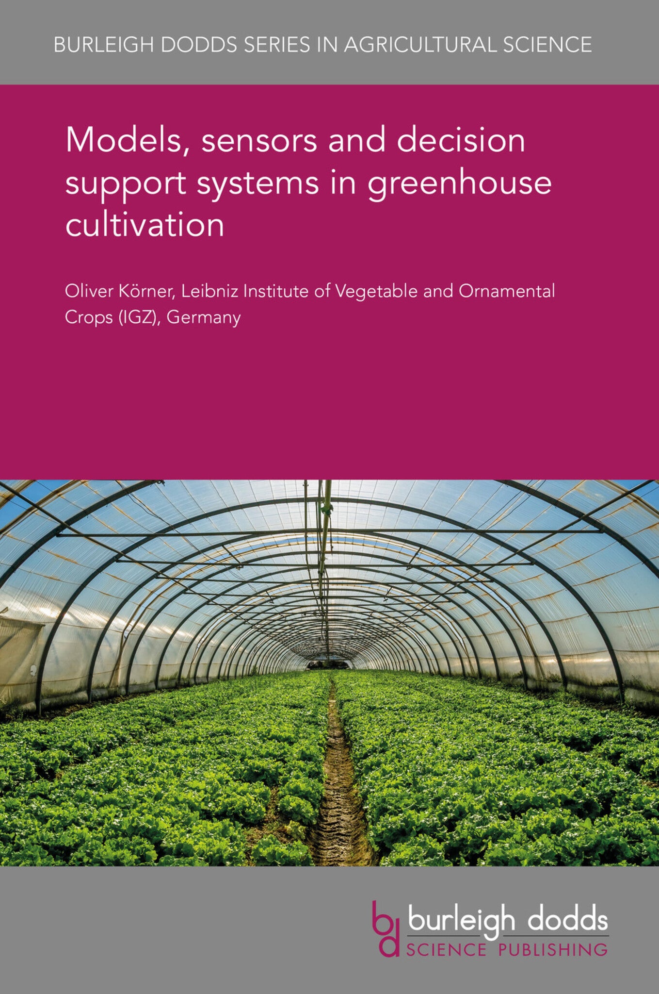 Cover image for Models, sensors and decision support systems in greenhouse cultivation ISBN 9781838799304